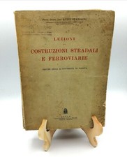 "LEZIONI DI COSTRUZIONI STRADALI e FERROVIARIE" Stabilini, CEDAM 1939 completo