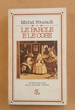FOUCAULT Michel. LE PAROLE E LE COSE. Milano, Rizzoli, 1978