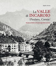 La valle di Incaroio. Paularo