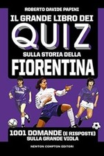 R. D. Papini : grande libro quiz storia Fiorentina NUOVO ed. Newton Compton B43