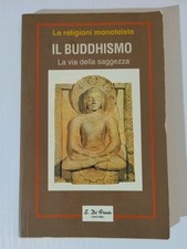 IL BUDDHISMO - La via della saggezza