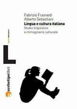 LINGUA E CULTURA ITALIANA STUDIO LINGUISTICO.. F.FRASNEDI ARCHETIP 9788889891353
