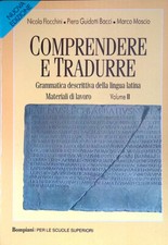 Comprendere e tradurre. Grammatica descrittiva della lingua latina. vol.2