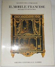 Il Mobile Francese. Dal Luigi XVI all' Art Déco [Paperback] Christian