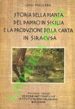 MALERBA Luigi - Storia della pianta del papiro in Sicilia e la produzione della