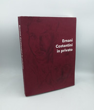 "ERNANI COSTANTINI IN PRIVATO - 400 Opere" Francesca Brandes 2016 - IT/EN/FR