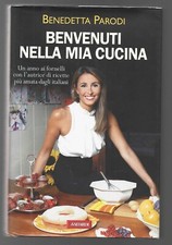 BENEDETTA PARODI - Benvenuti nella mia cucina - VALLARDI 2011