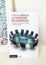 La gestione dell'impresa - Luigi A. Bianchi (Il Mulino Guide) 2021