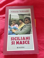 VITTORIO SCHIRALDI - SICILIANI SI NASCE - RUSCONI, 1984