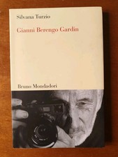 Silvana Turzio GIANNI BERENGO GARDIN Mondadori 2009