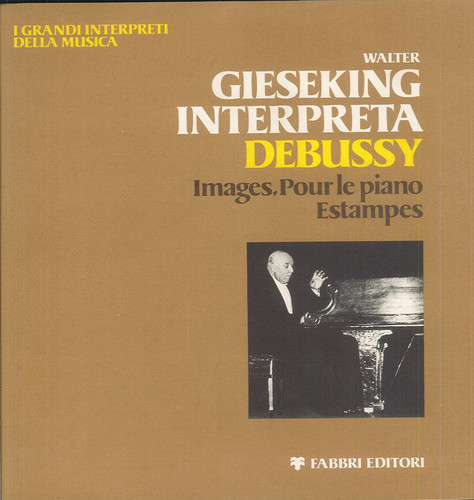Gieseking interpreta debussy - gieseking,