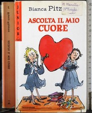 ASCOLTA IL MIO CUORE. BIANCA PITZORNO. MONDADORI.