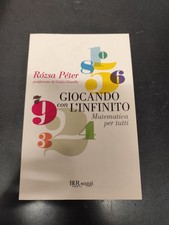 LIBRO GIOCANDO CON L'INFINITO MATEMATICA PER TUTTI ROZSA PETER BUR RIZZOLI 2010