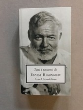 E. Hemingway Tutti I Racconti