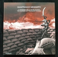 GIANFRANCO MEGGIATO -  Il  Giardino Delle  Muse  Silenti - Silvana Editore 