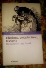 Roberto Vivarelli - Liberismo, protezionismo, fascismo