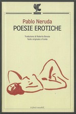 Poesie erotiche - P. Neruda