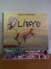 Pierre Croux. Libye (série Croquis du monde) Croux, Pierre: