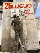 BIANCHI. 25 LUGLIO CROLLO DI UN REGIME  - MURSIA 1963