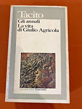 TACITO - GLI ANNALI LA VITA DI GIULIO AGRICOLA - GARZANTI - 1981