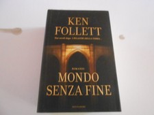 MONDO SENZA FINE - KEN FOLLETT