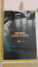 FRED VARGAS SCORRE LA SENNA