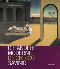 Die andere Moderne: De Chirico Savinio von Baldacci... | Buch | Zustand sehr gut