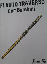 Flauto traverso per bambini-a cura di Javier Marcò-9781499245110