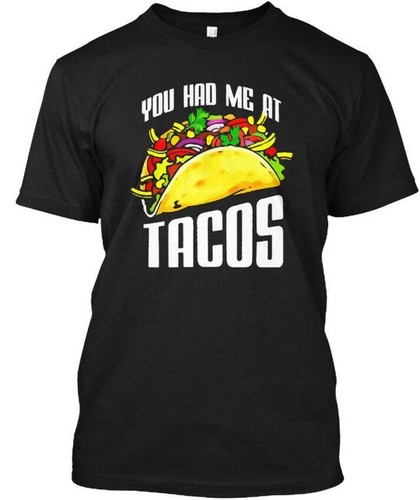 You had tacos - had,
