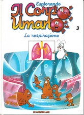 ESPLORANDO IL CORPO UMANO N.3 LA RESPIRAZIONE LIBRO ITA DEA 1990 USATO ML3 82507