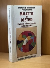 MALATTIA E DESTINO - IL VALORE E IL MASSAGGIO DELLA MATTINA - T. DETHLEFSEN , R.