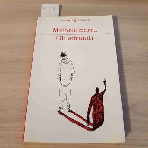 Gli sdraiati michele serra - -,