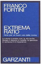 Extrema ratio. Note per un buon uso delle rovine