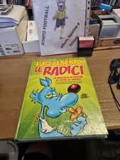 Lupo Alberto Le Radici Prima Edizione  Cartonato  Con Litografia. Rif. CV Pila 3