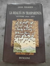 LA REALTÀ IN TRASPARENZA LETTERE 1914-1973 TOLKIEN RUSCONI 1990 Prima edizione