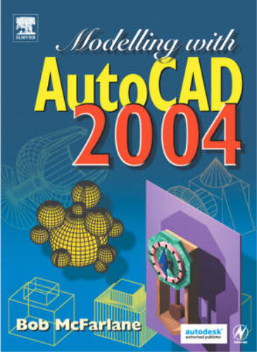 Modelling with autocad 2004 - with,