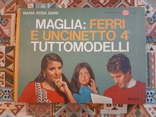 Maria Rosa GIANI - MAGLIA: FERRI E UNCINETTO 4° , Rizzoli/Annabella 1969