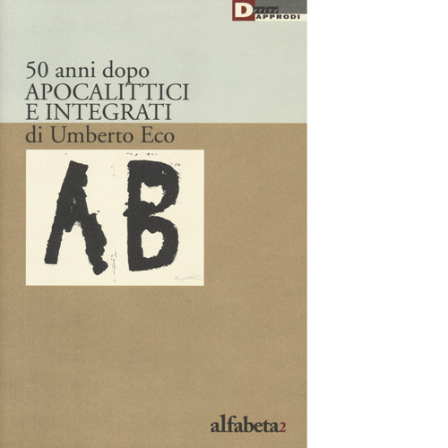 Anni dopo apocalittici e - apocalittici,