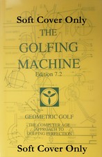 The Golfing Machine Edition 7.2 Soft Cover Only (Direct from The Publisher)