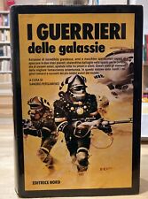 I Guerrieri delle Galassie - AAVV - Editrice Nord 1986 1° Edizione