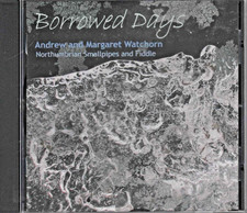 Andrew & Margaret Watchorn "Borrowed Days" Northumbrian Smallpipes & Fiddle '08