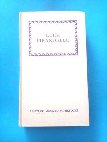 Luigi pirandello mondadori - luigi,