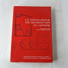 La Conduzione dei Generatori di Vapore Fernando Pierini ed Ancc 1974