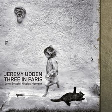 Jeremy Udden - Three In Paris [New CD]