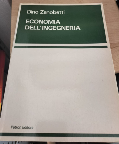 Economia dell ingegneria dino - dell'ingegneria,