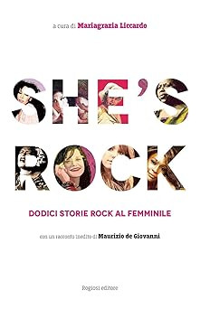 She rock dodici storie - she's, rock.