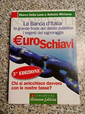 Marco Della Luna Euro Schiavi Arianna Editrice 2008 a1317