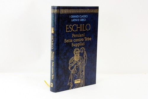 Eschilo persiani sette contro - eschilo,