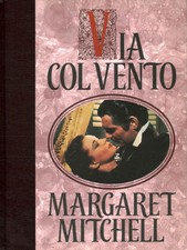 Via col vento - -, margaret