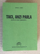 Carla Lonzi - TACI, ANZI PARLA